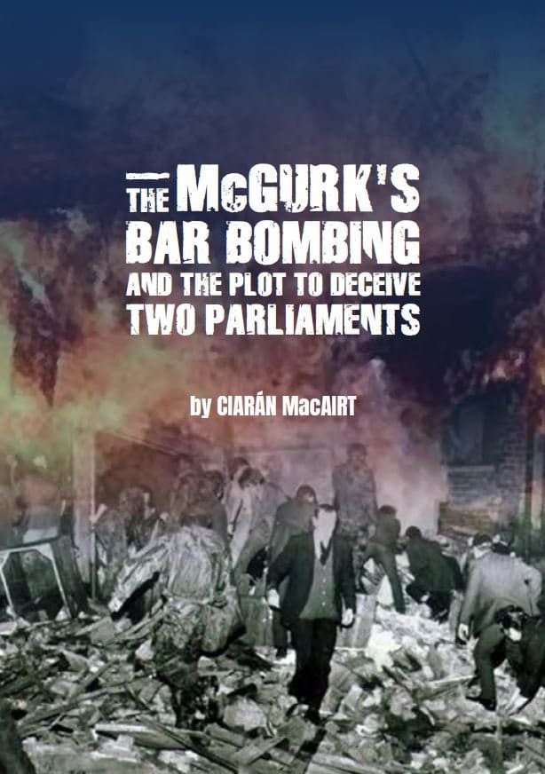 McGurk's Bar Bombing Plot to Deceive Two Parliaments